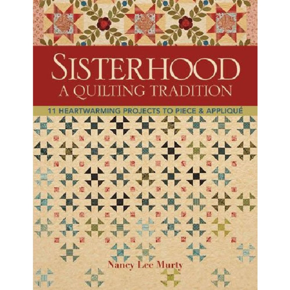 Sisterhood - A Quilting Tradition
